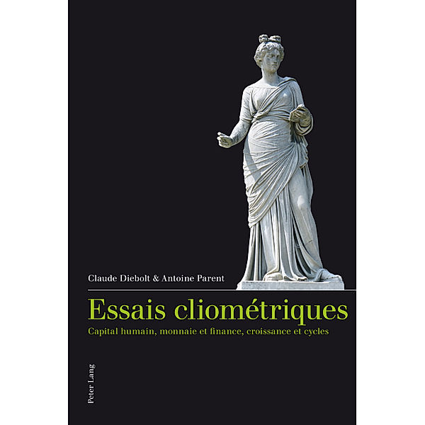 Essais cliométriques, Claude Diebolt, Antoine Parent