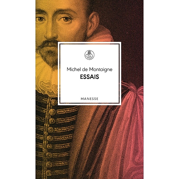 Essais / Manesse Bibliothek Bd.30, Michel de Montaigne