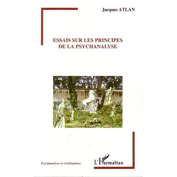 Essais sur les principes de lapsychanal / Hors-collection, Atlan Jacques