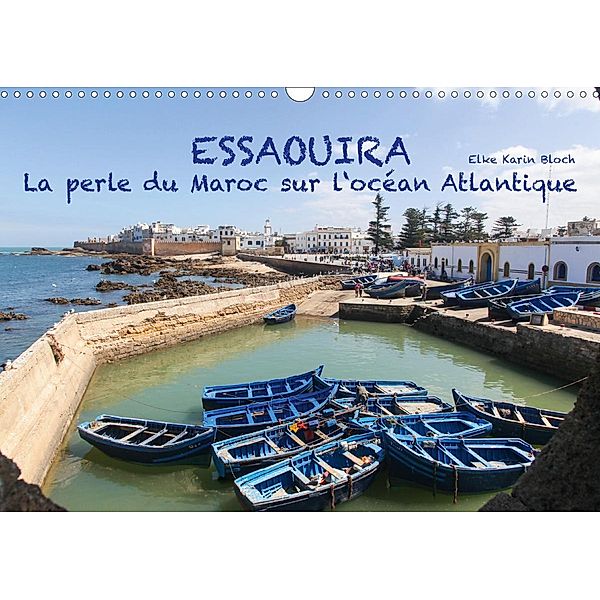 Essaouira - La perle du Maroc sur l'océan Atlantique (Calendrier mural 2021 DIN A3 horizontal), © Elke Karin Bloch