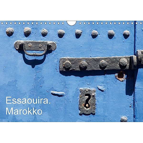 Essaouira. Marokko (Wandkalender 2018 DIN A4 quer) Dieser erfolgreiche Kalender wurde dieses Jahr mit gleichen Bildern u, Patrick Bombaert