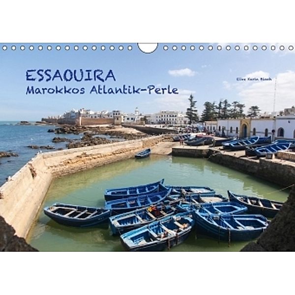 Essaouira - Marokkos Atlantik-Perle / CH-Version (Wandkalender 2017 DIN A4 quer), © Elke Karin Bloch