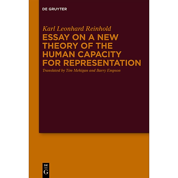 Essay on a New Theory of the Human Capacity for Representation, Karl Leonhard Reinhold