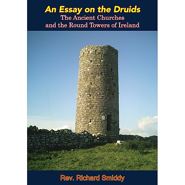Essay on the Druids,, Rev. Richard Smiddy