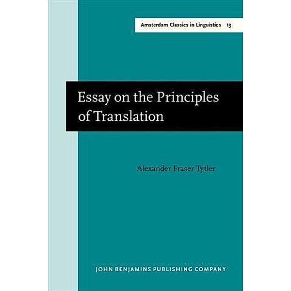 Essay on the Principles of Translation (3rd rev. ed., 1813), Alexander Fraser Tytler