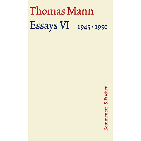 Essays 1945-1950, Kommentar.Tl.6, Thomas Mann