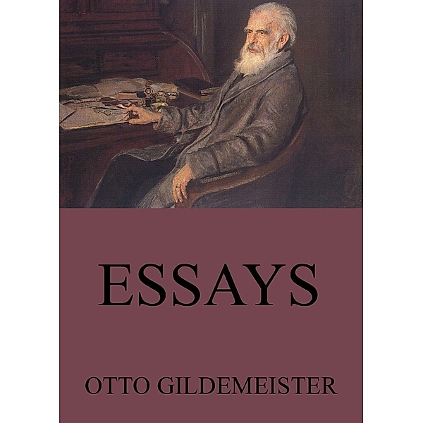 Essays, Otto Gildemeister