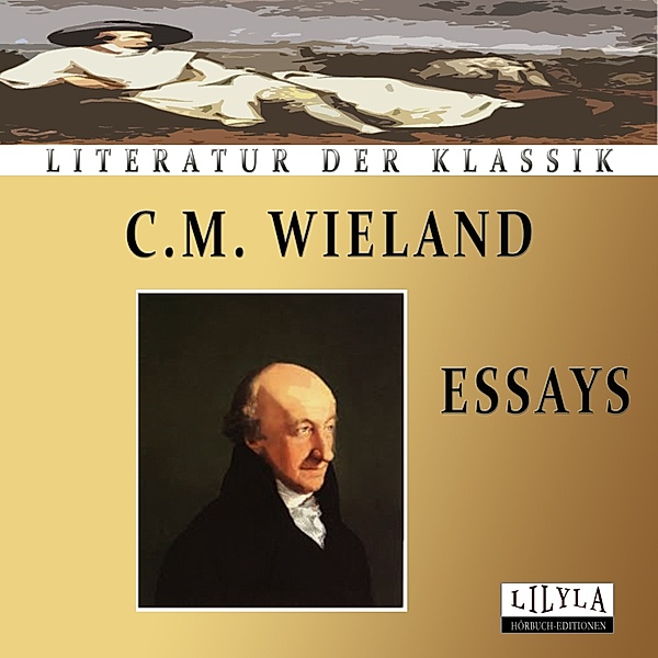 Essays, C.M. Wieland