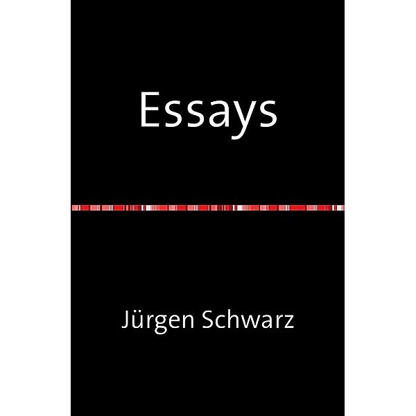 Essays, Jürgen Schwarz