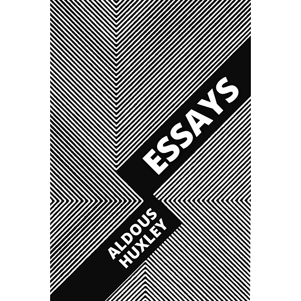 Essays / Essays Bd.10, Aldous Huxley, August Nemo