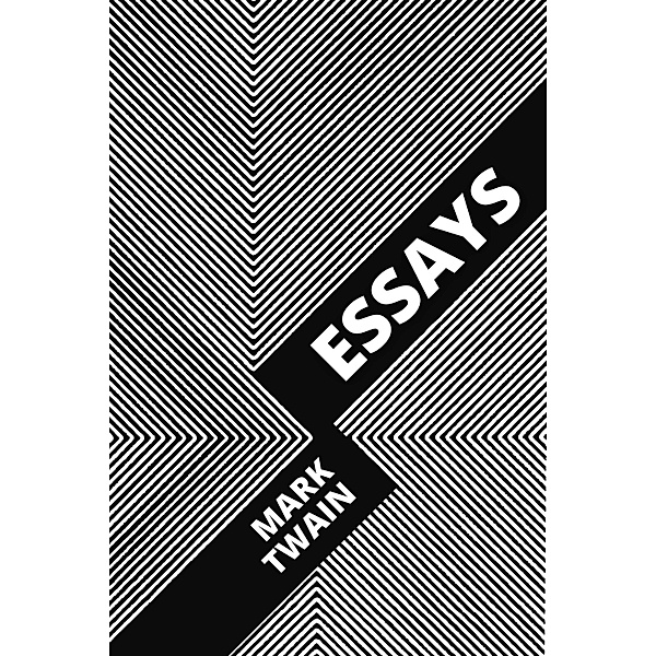 Essays / Essays - Mark Twain Bd.8, Mark Twain