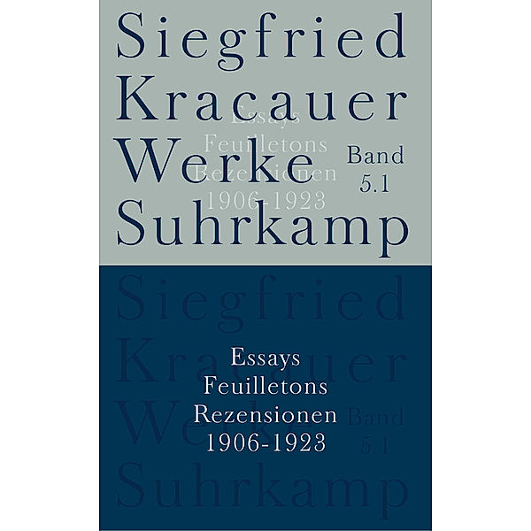 Essays, Feuilletons, Rezensionen 1906-1923, Siegfried Kracauer