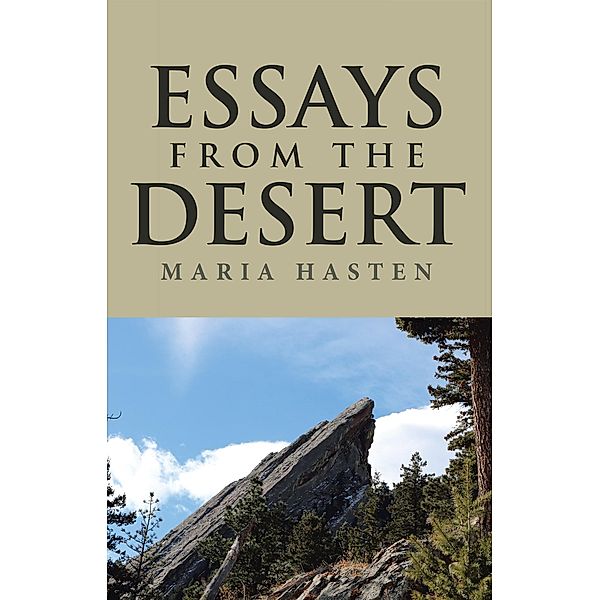 Essays from the Desert, Maria Hasten