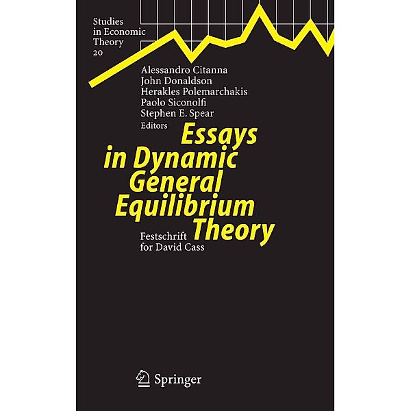 Essays in Dynamic General Equilibrium Theory / Studies in Economic Theory Bd.20