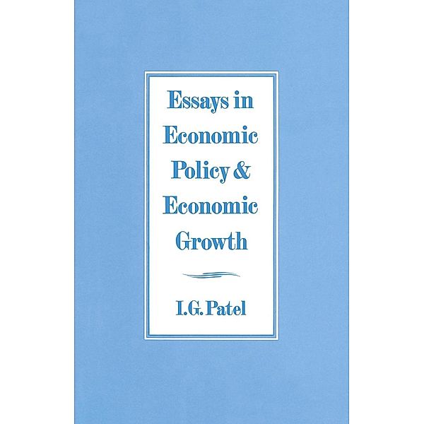 Essays in Economic Policy and Economic Growth, I. G. Patel