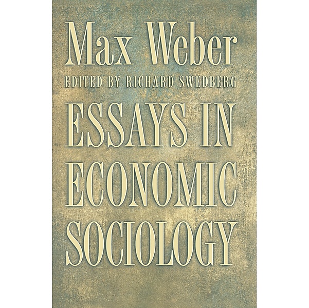Essays in Economic Sociology, Max Weber