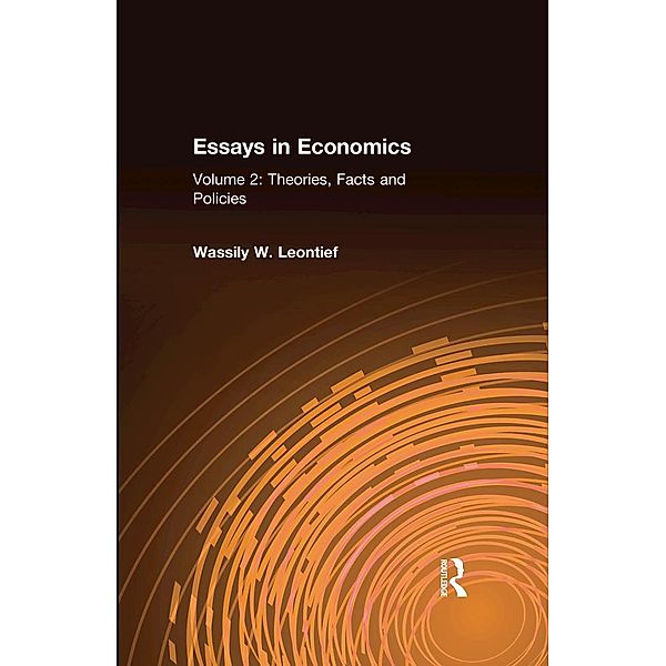 Essays in Economics: v. 2: Theories, Facts and Policies, Wassily W. Leontief