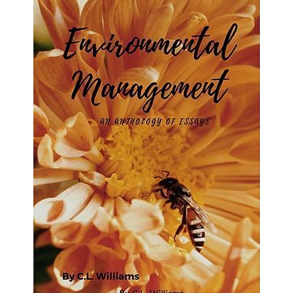 Essays in Environmental Management and Conservation, Claire L Williams