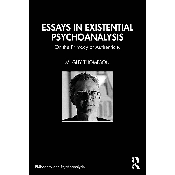 Essays in Existential Psychoanalysis, M. Guy Thompson