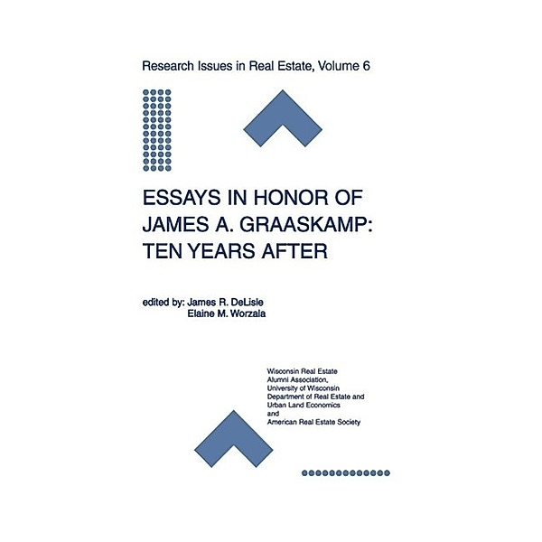 Essays in Honor of James A. Graaskamp: Ten Years After / Research Issues in Real Estate Bd.6