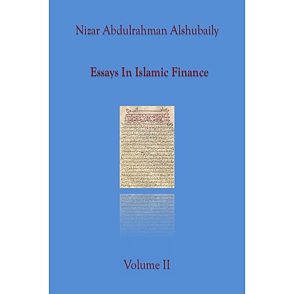 Essays In Islamic Finance II / Essays In Islamic Finance, Nizar Abdulrahman Alshubaily