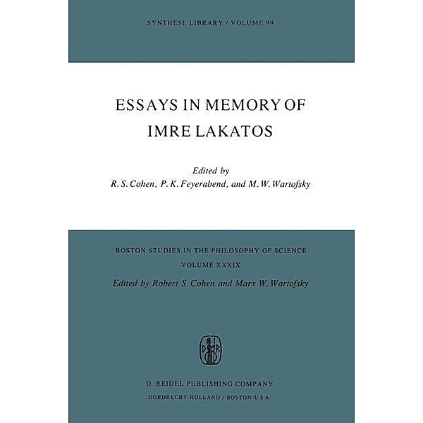 Essays in Memory of Imre Lakatos / Boston Studies in the Philosophy and History of Science Bd.39