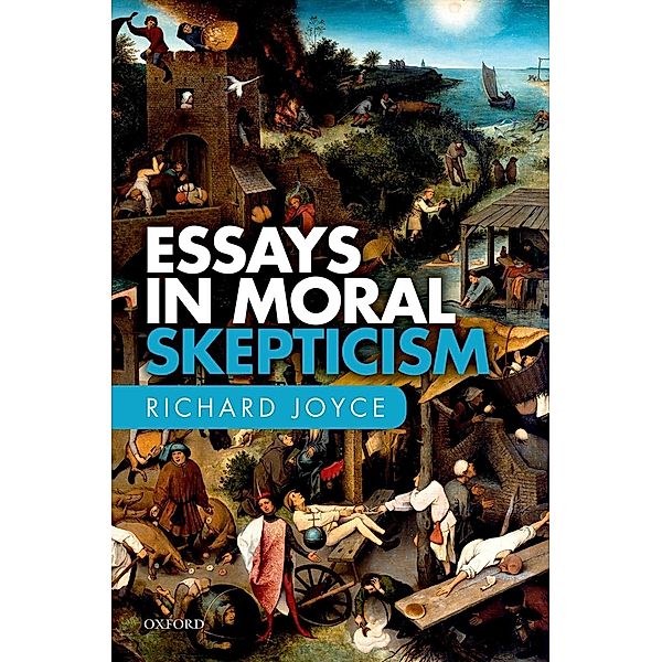 Essays in Moral Skepticism, Richard Joyce