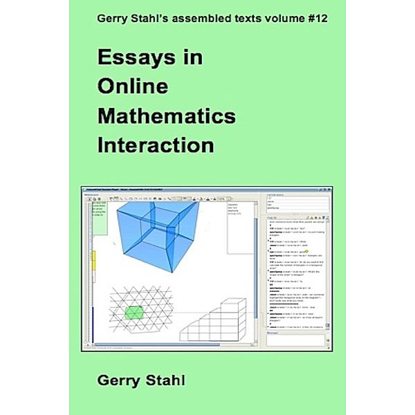 Essays in Online Mathematics Interaction, Gerry Stahl