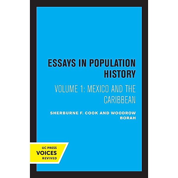 Essays in Population History, Volume One, Sherburne F. Cook, Woodrow Borah