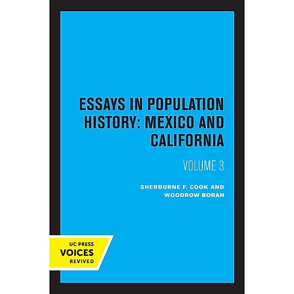 Essays in Population History, Volume Three, Sherburne F. Cook, Woodrow Borah