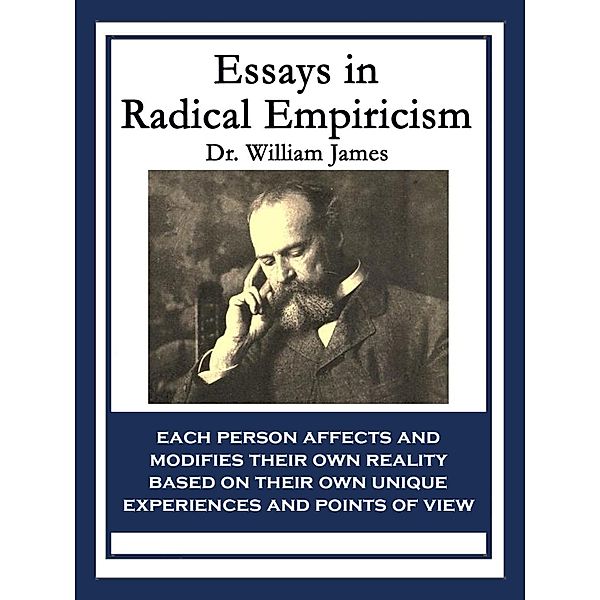 Essays in Radical Empiricism, William James