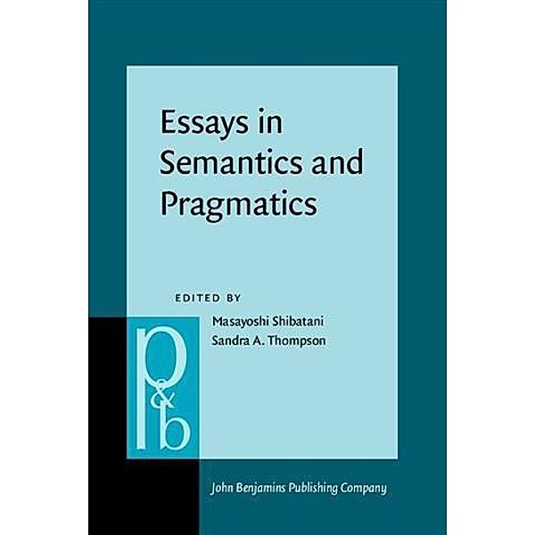 Essays in Semantics and Pragmatics
