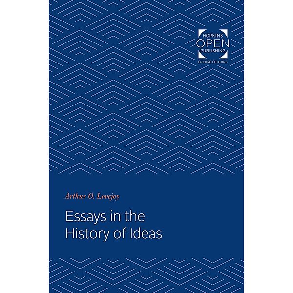 Essays in the History of Ideas, Arthur O. Lovejoy