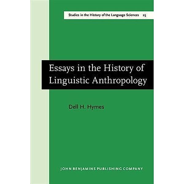 Essays in the History of Linguistic Anthropology, Dell H. Hymes