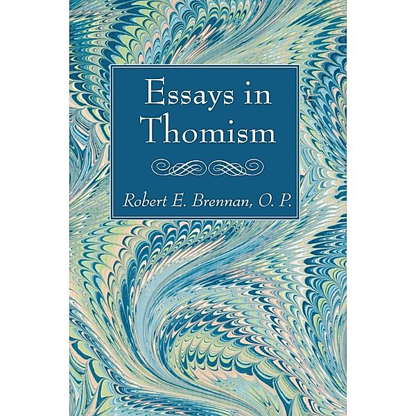 Essays in Thomism, Robert Brennan