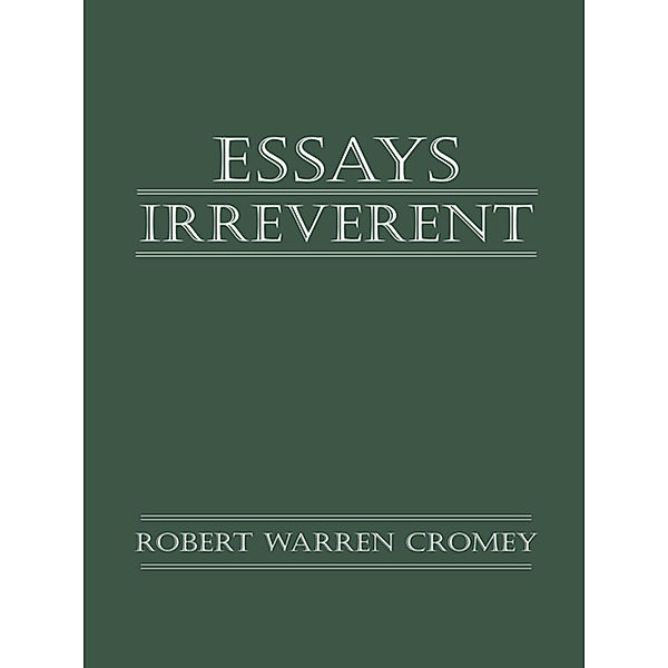 Essays Irreverent, Robert Warren Cromey