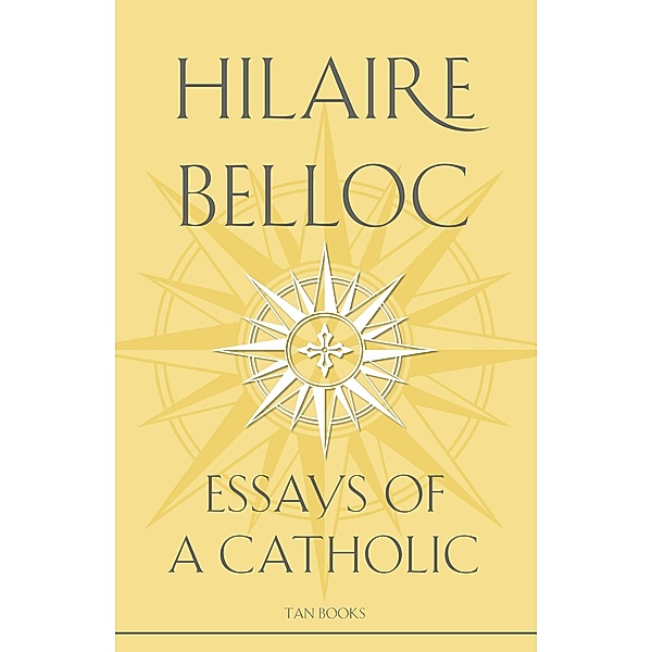 Essays of a Catholic, Hilaire Belloc