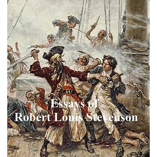 Essays of Robert Louis Stevenson, Robert Louis Stevenson