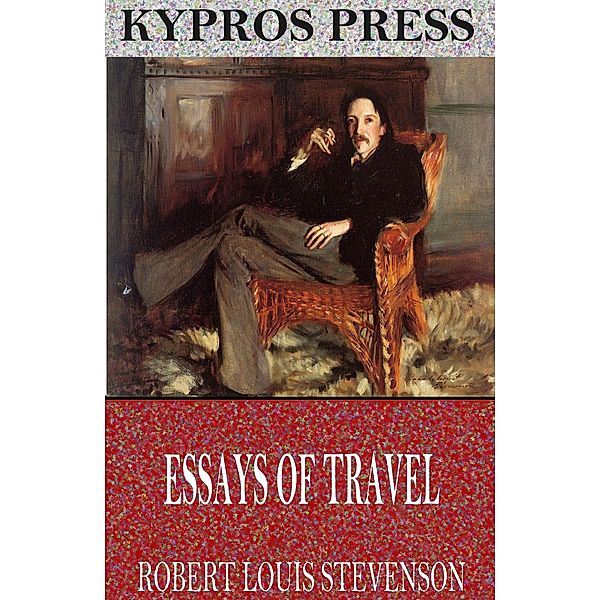 Essays of Travel, Robert Louis Stevenson