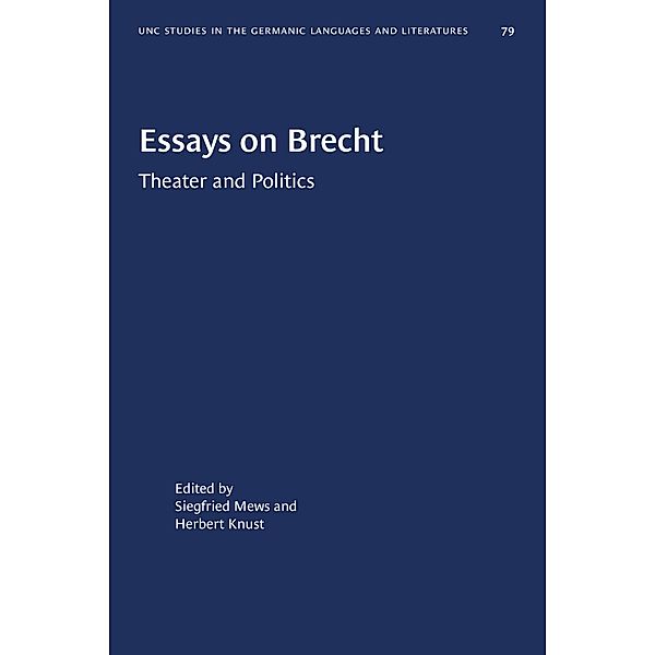 Essays on Brecht / University of North Carolina Studies in Germanic Languages and Literature Bd.79