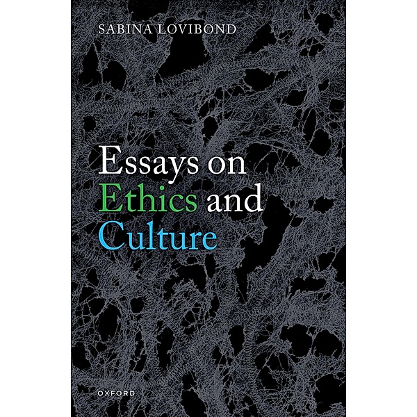 Essays on Ethics and Culture, Sabina Lovibond