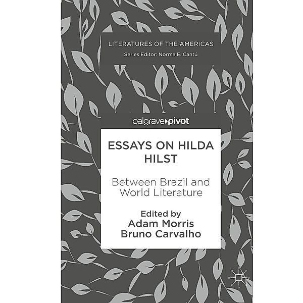 Essays on Hilda Hilst / Literatures of the Americas
