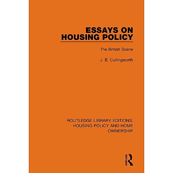 Essays on Housing Policy, J. B. Cullingworth