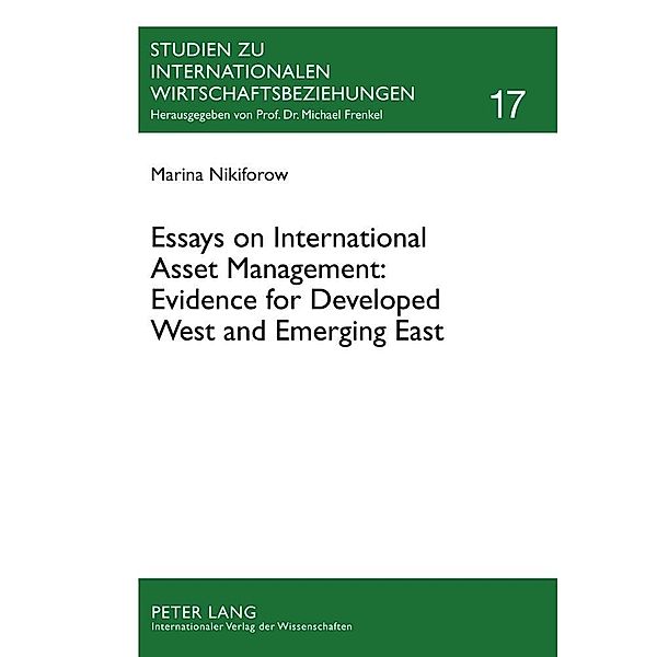 Essays on International Asset Management: Evidence for Developed West and Emerging East, Marina Nikiforow