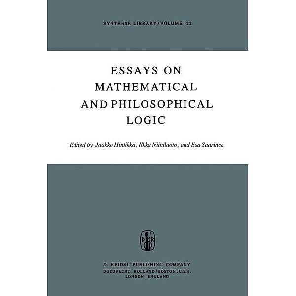 Essays on Mathematical and Philosophical Logic / Synthese Library Bd.122