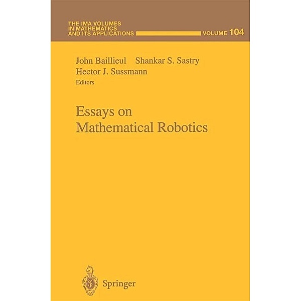 Essays on Mathematical Robotics / The IMA Volumes in Mathematics and its Applications Bd.104