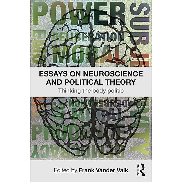 Essays on Neuroscience and Political Theory