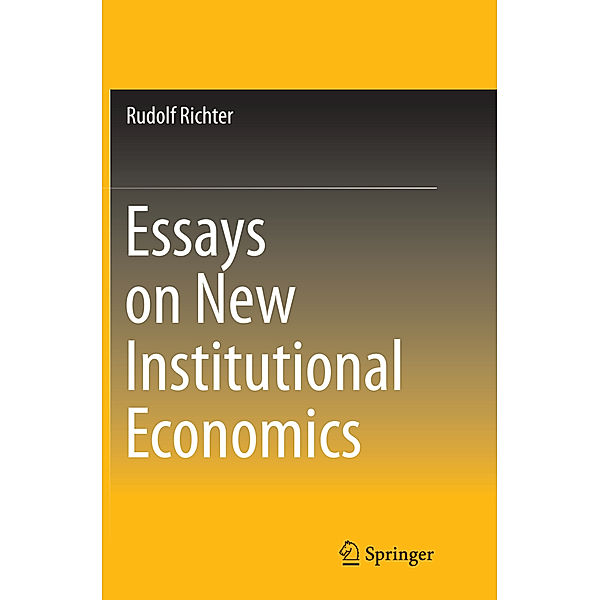 Essays on New Institutional Economics, Rudolf Richter