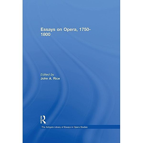 Essays on Opera, 1750-1800