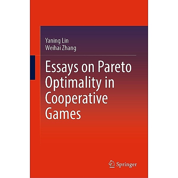Essays on Pareto Optimality in Cooperative Games, Yaning Lin, Weihai Zhang